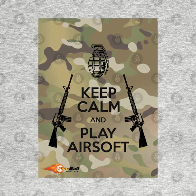KEEP CALM and PLAY AIRSOFT, TACTICOOL STYLE by Cataraga